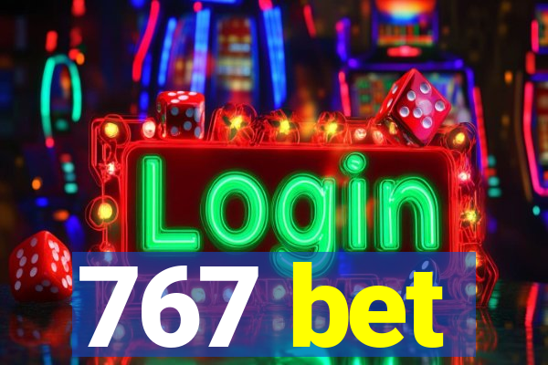 767 bet